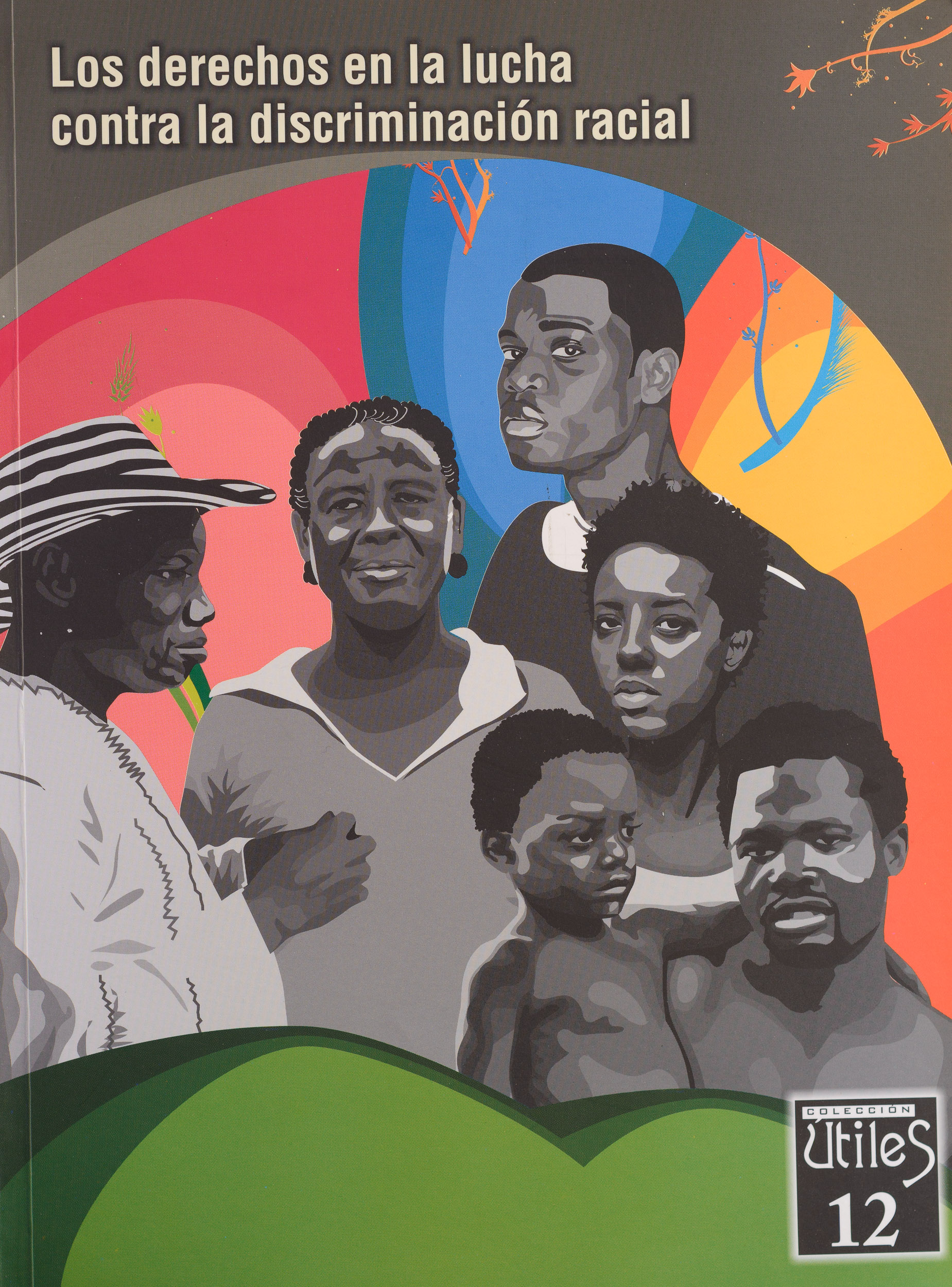 Los derechos en la lucha contra la discriminación racial.
