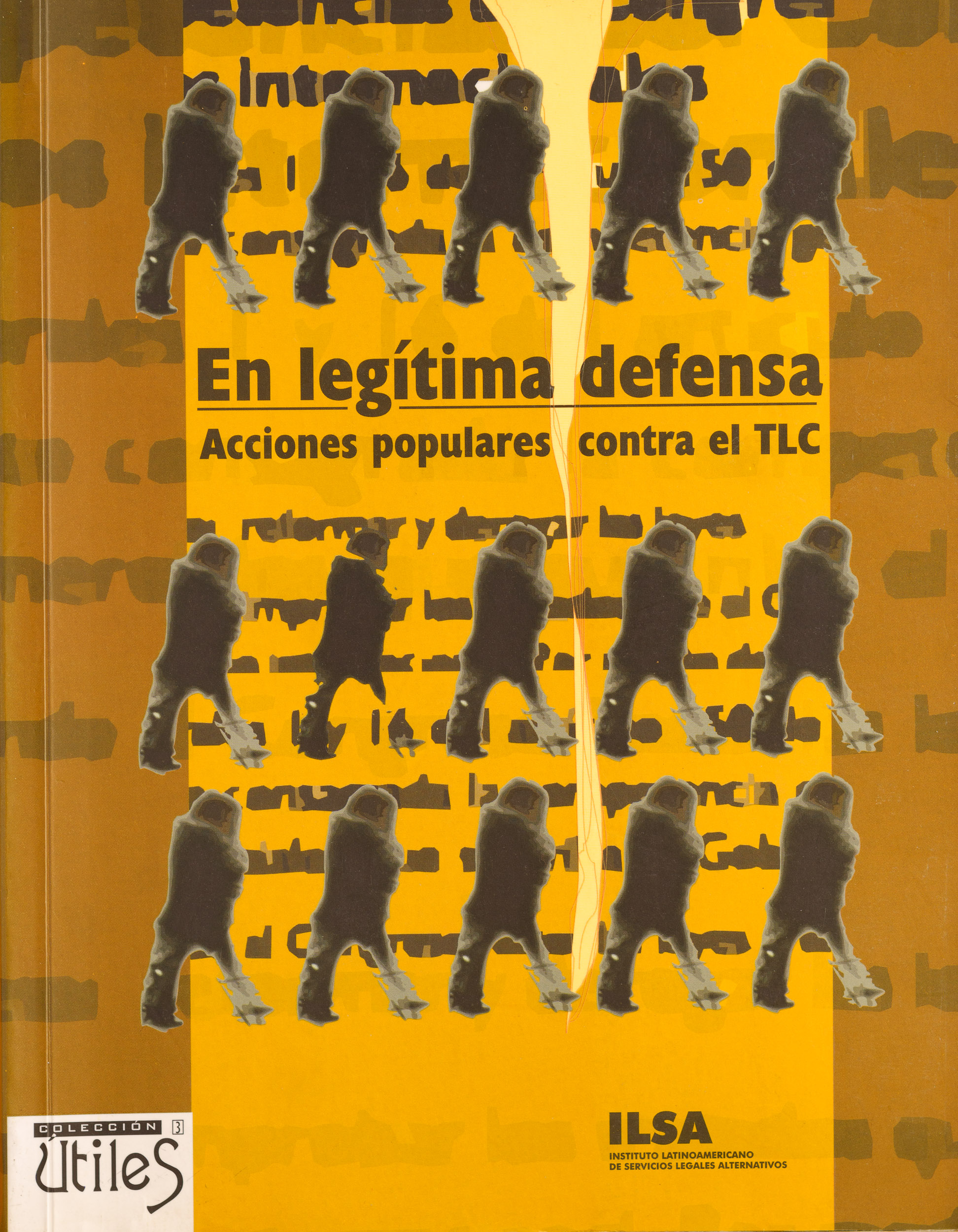 La legítima defensa. Acciones populares contra el TLC.