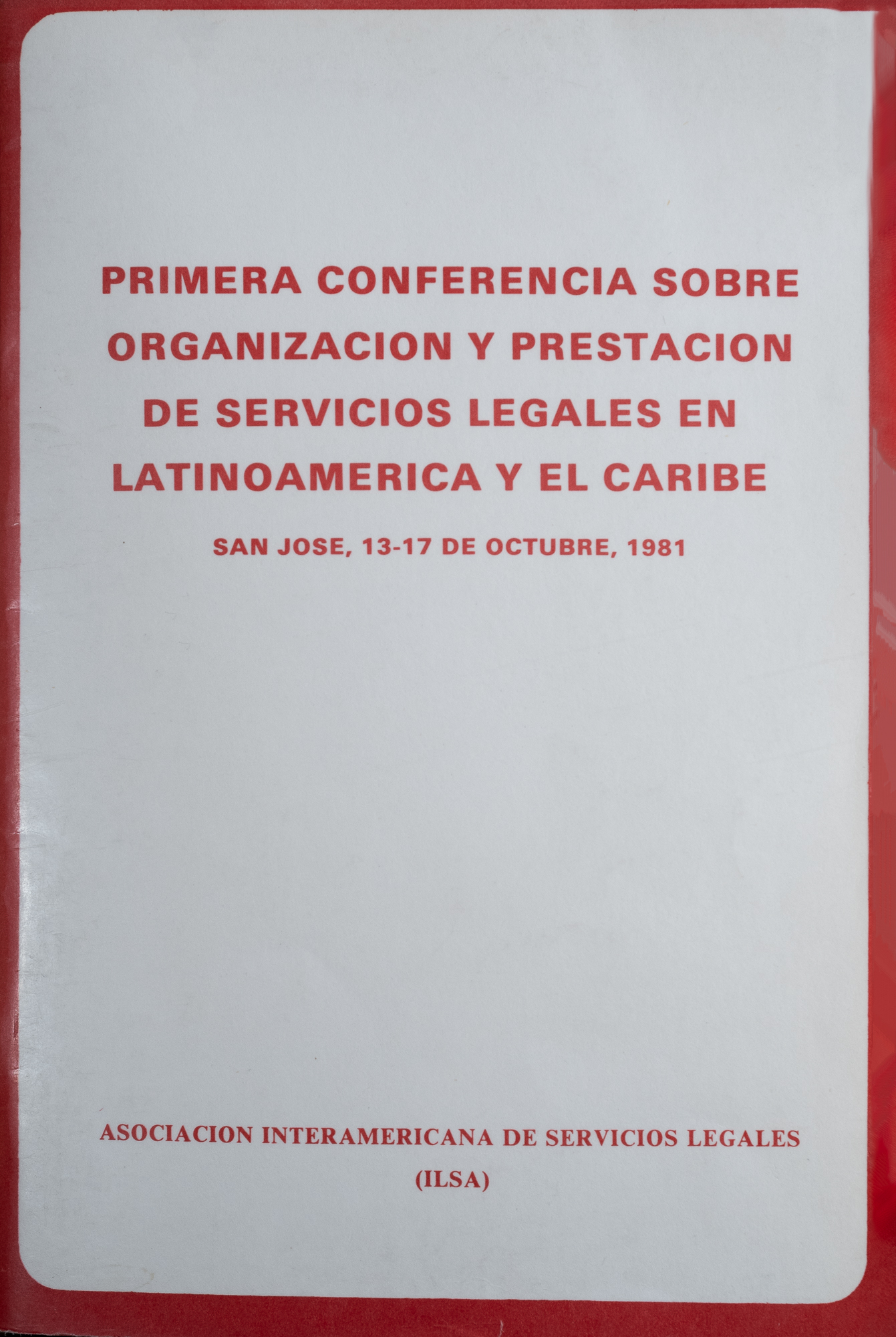 Primera conferencia sobre organización y prestación de servicios legales
