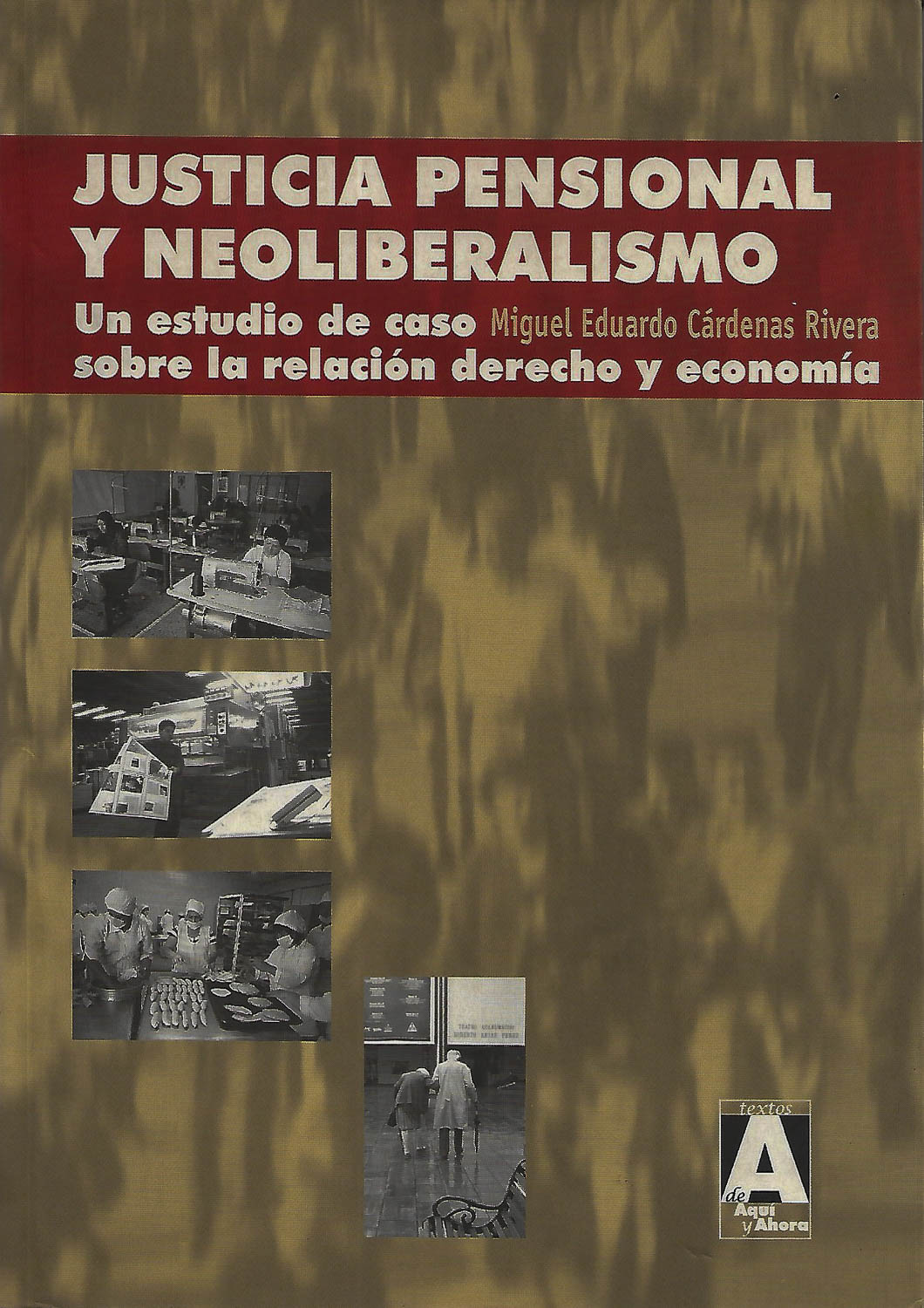 Justicia pensional y neoliberalismo. Un estudio de caso sobre la relación derecho y economía