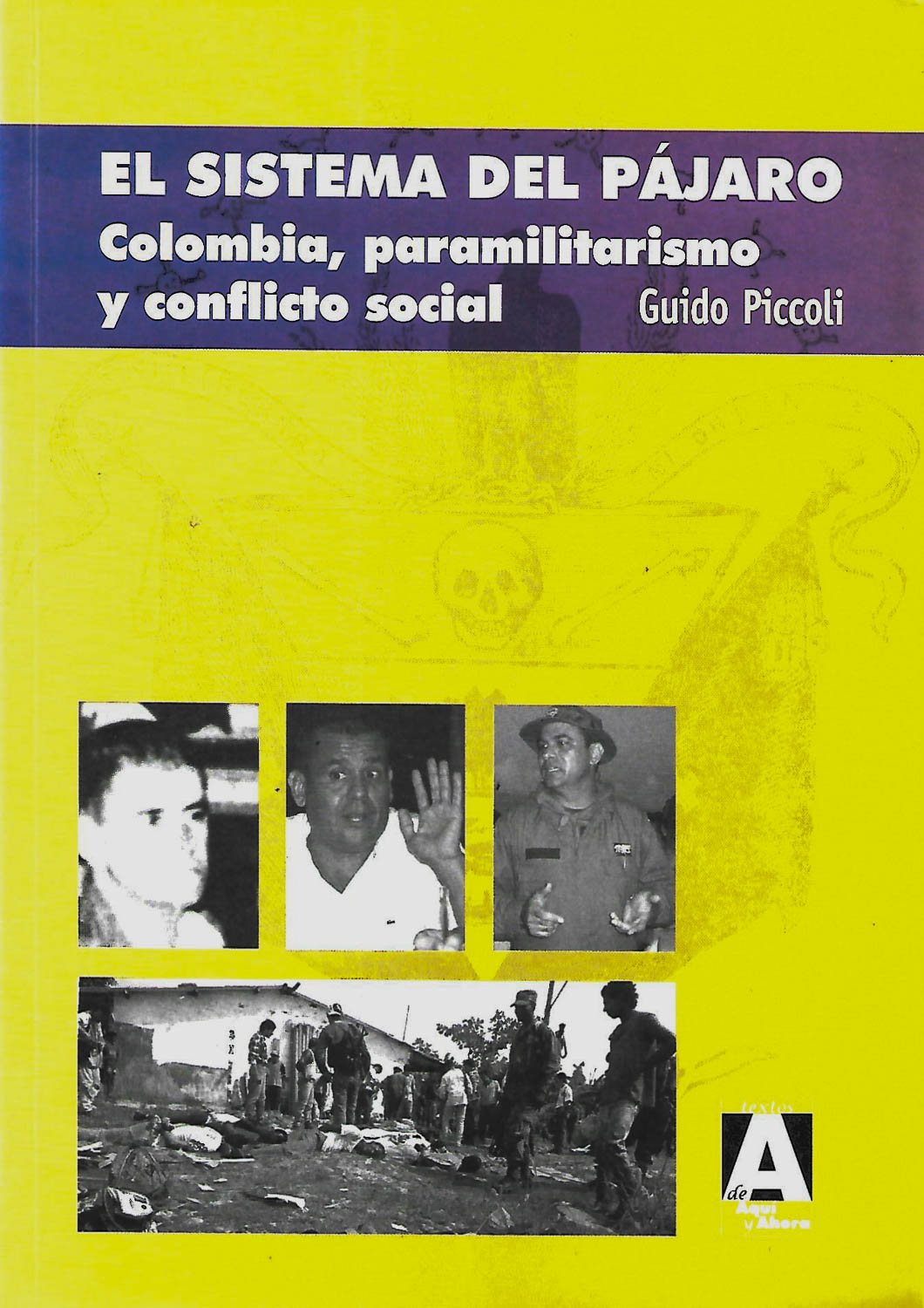 El sistema del pájaro. Colombia, paramilitarismo y conflicto social